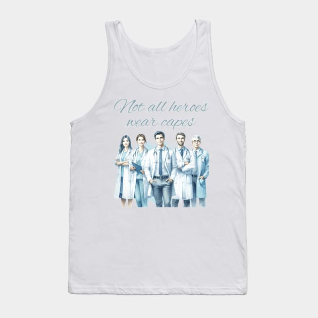 Not All Heroes Wear Capes Tank Top by mieeewoArt